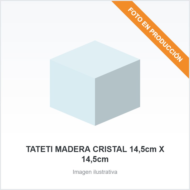 TATETI MADERA CRISTAL 14,5cm X 14,5cm
